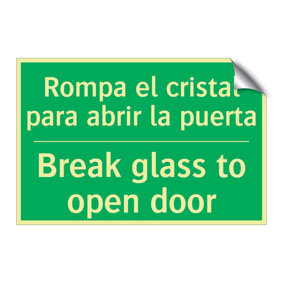 Rompa el cristal para abrir /.../ - Break glass to open door