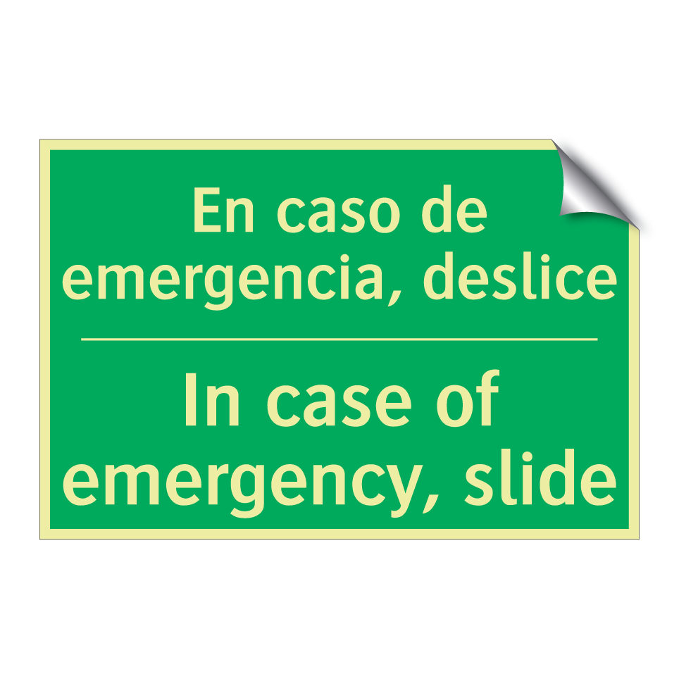 En caso de emergencia, deslice - In case of emergency, slide
