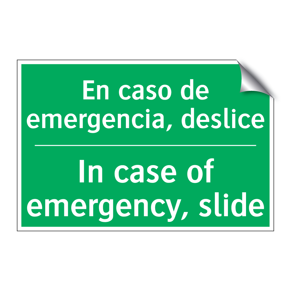 En caso de emergencia, deslice - In case of emergency, slide