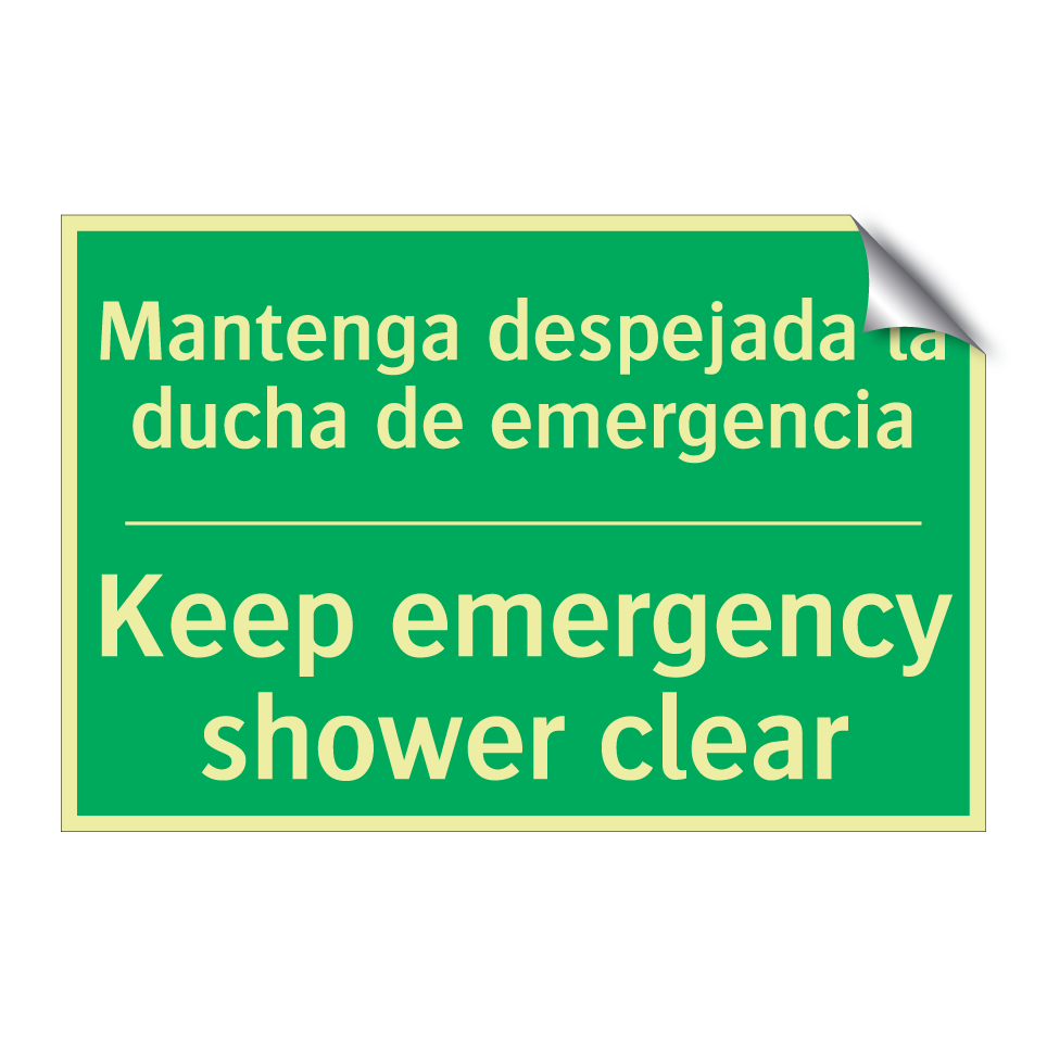 Mantenga despejada la ducha /.../ - Keep emergency shower clear