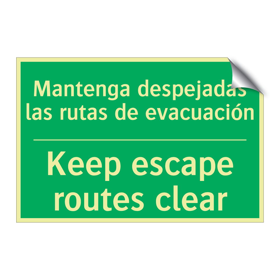 Mantenga despejadas las rutas /.../ - Keep escape routes clear