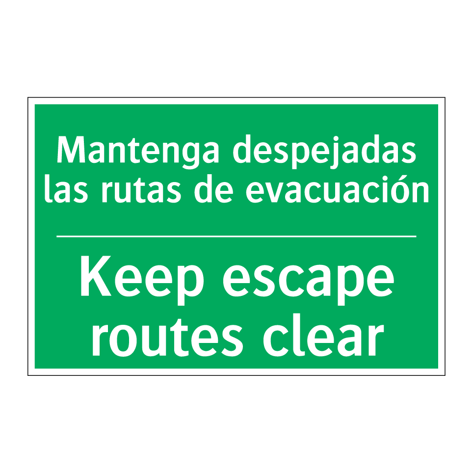 Mantenga despejadas las rutas /.../ - Keep escape routes clear