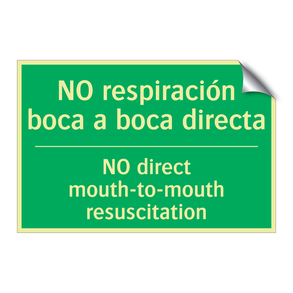 NO respiración boca a boca /.../ - NO direct mouth-to-mouth /.../