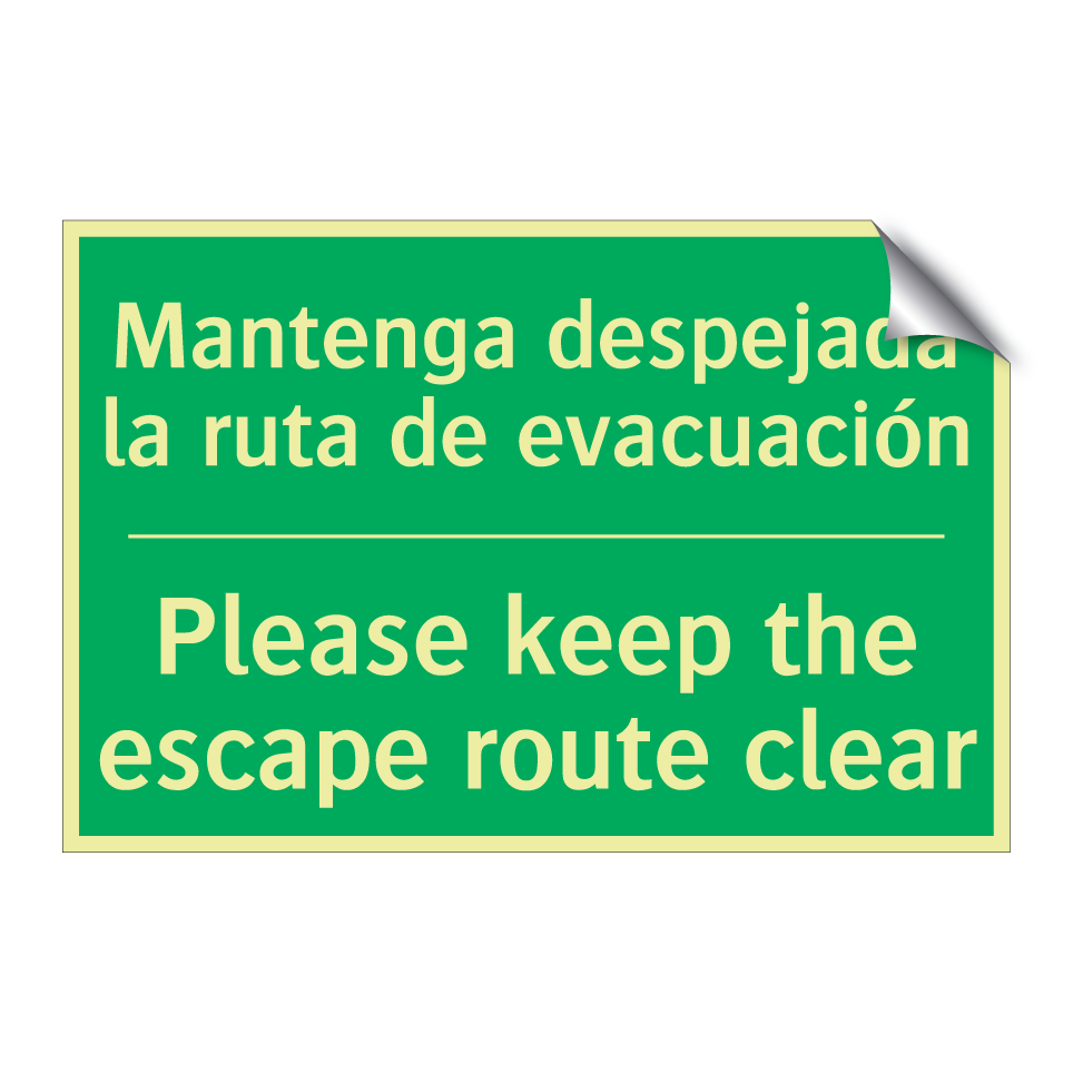 Mantenga despejada la ruta de /.../ - Please keep the escape route /.../