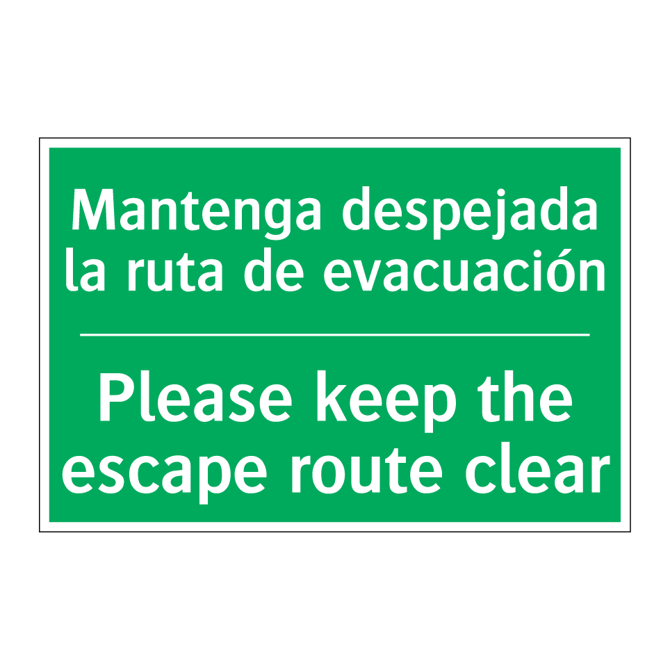 Mantenga despejada la ruta de /.../ - Please keep the escape route /.../