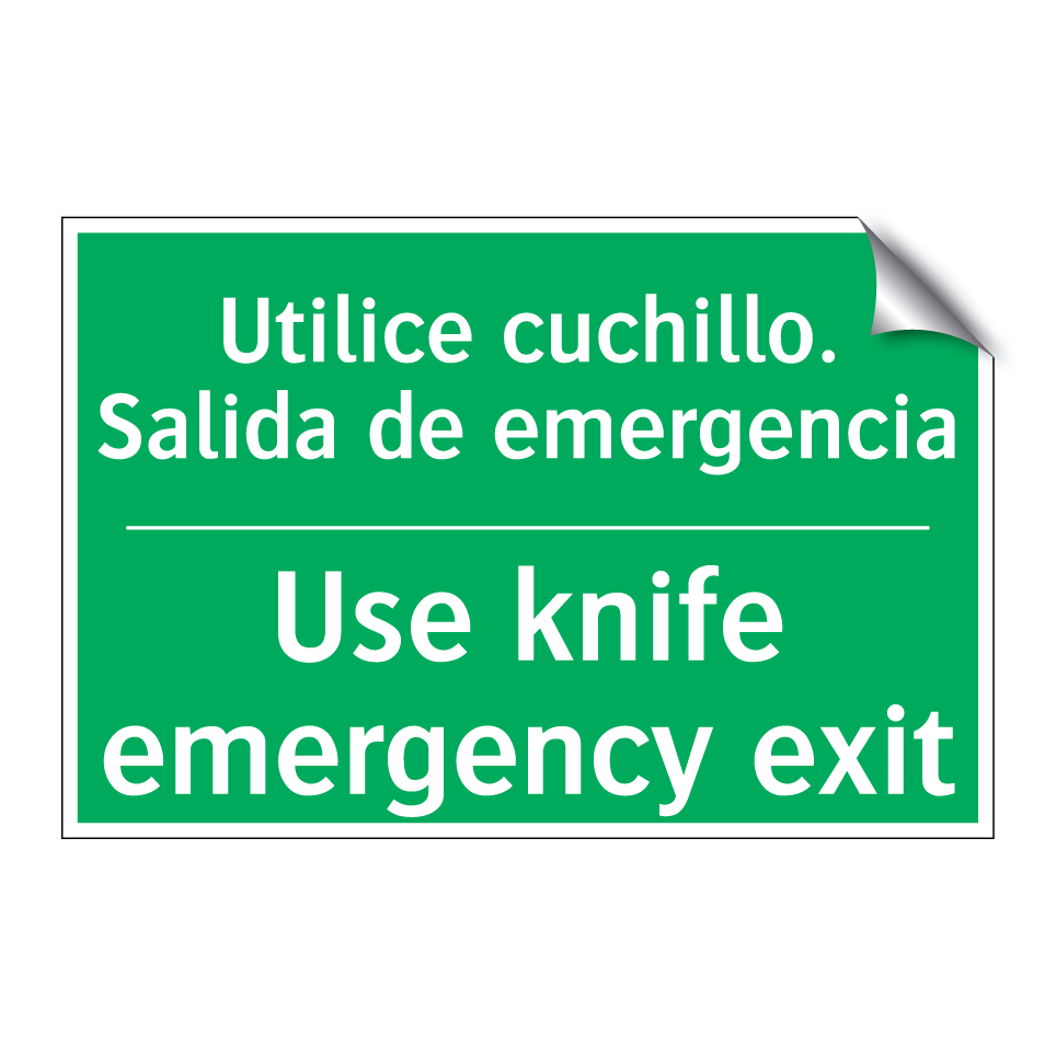 Utilice cuchillo. Salida de /.../ - Use knife emergency exit