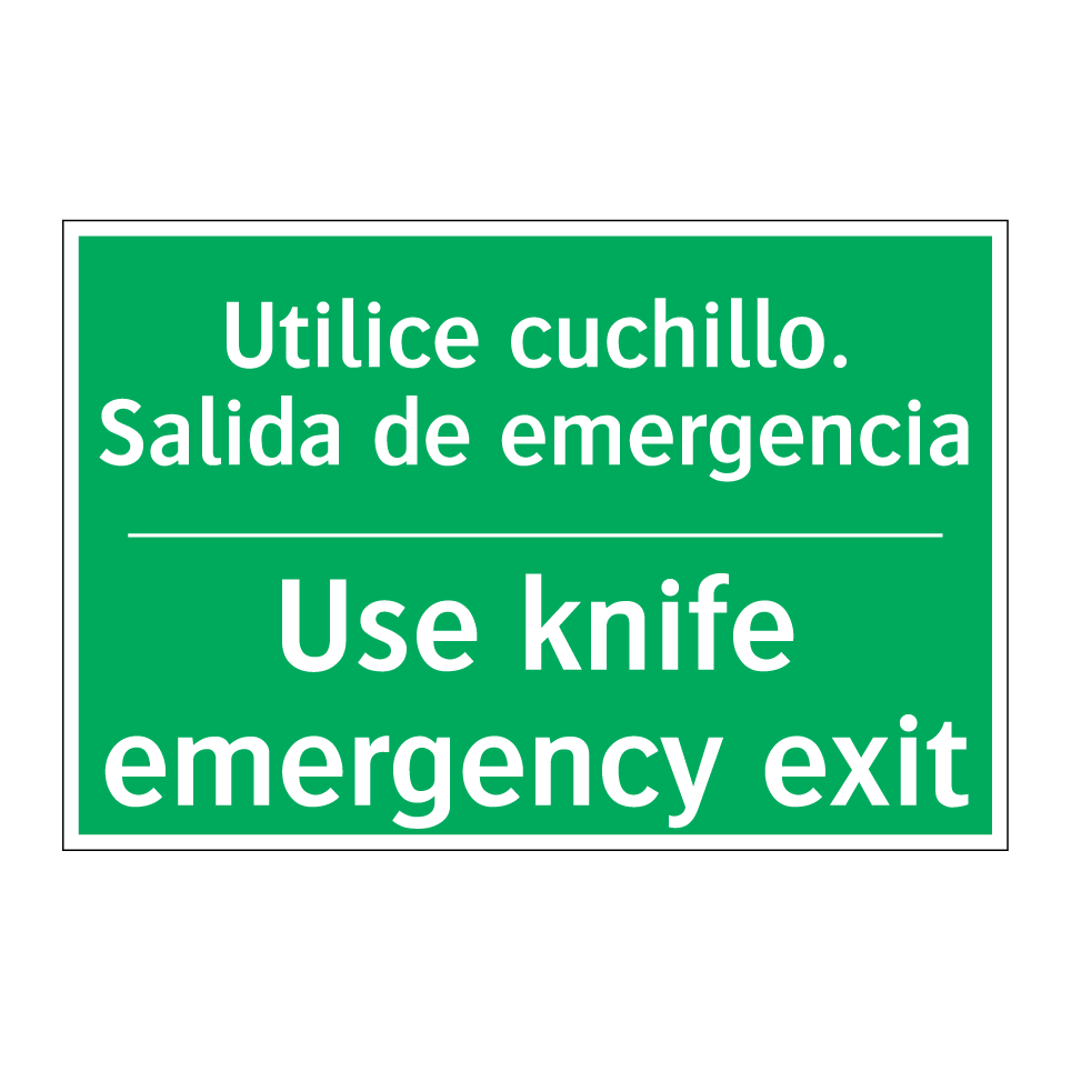 Utilice cuchillo. Salida de /.../ - Use knife emergency exit