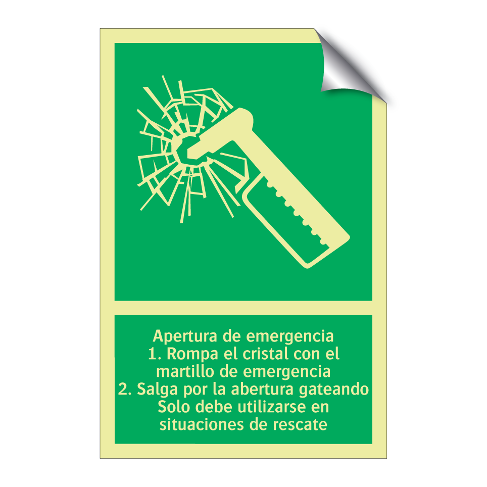 Apertura de emergencia 1. Rompa el cristal con el martillo de emergencia 2. Salga por la abertura gateando Solo debe utilizarse en situaciones de rescate