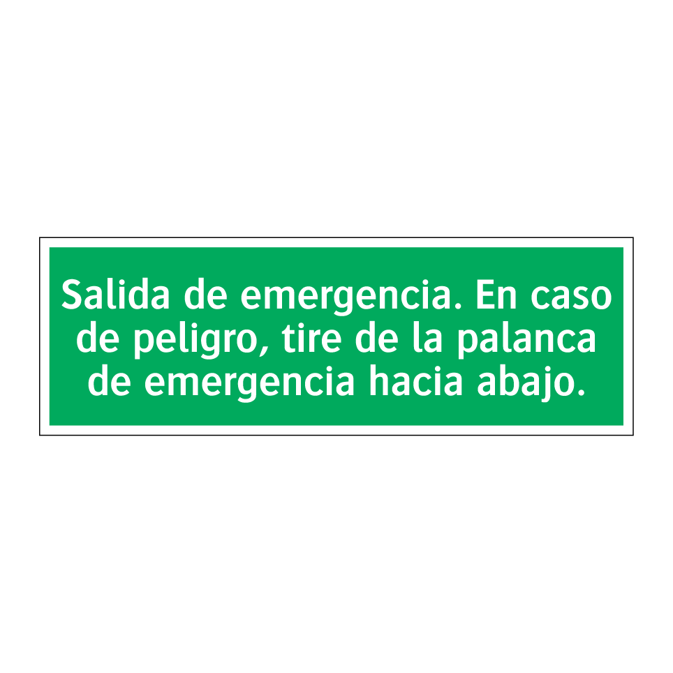 Salida de emergencia. En caso de peligro, tire de la palanca de emergencia hacia abajo.