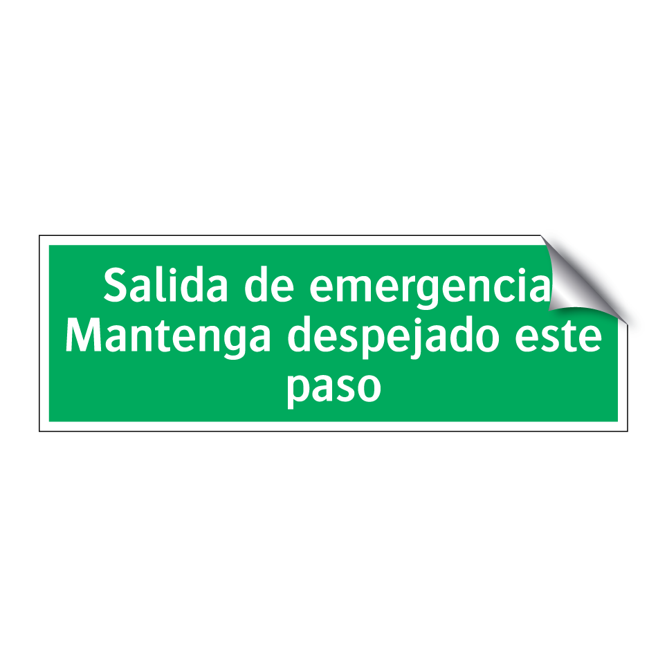 Salida de emergencia. Mantenga despejado este paso