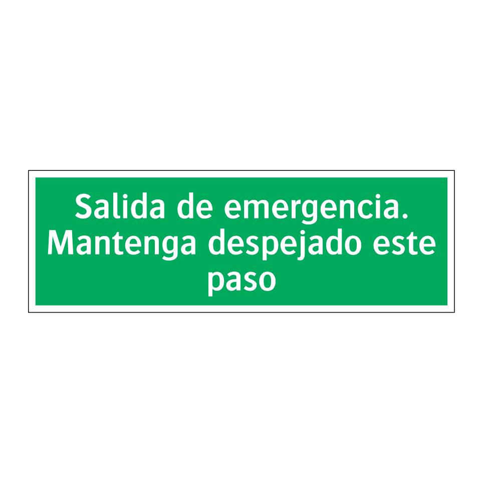 Salida de emergencia. Mantenga despejado este paso