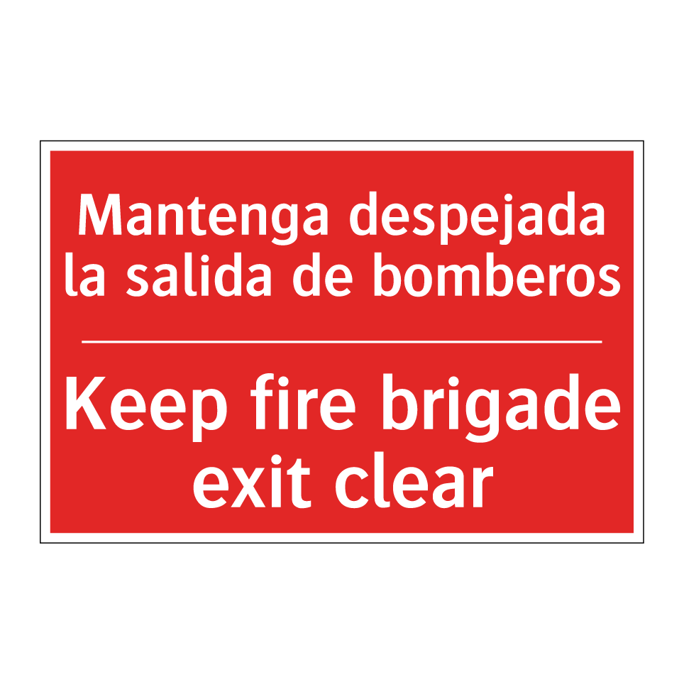 Mantenga despejada la salida /.../ - Keep fire brigade exit clear