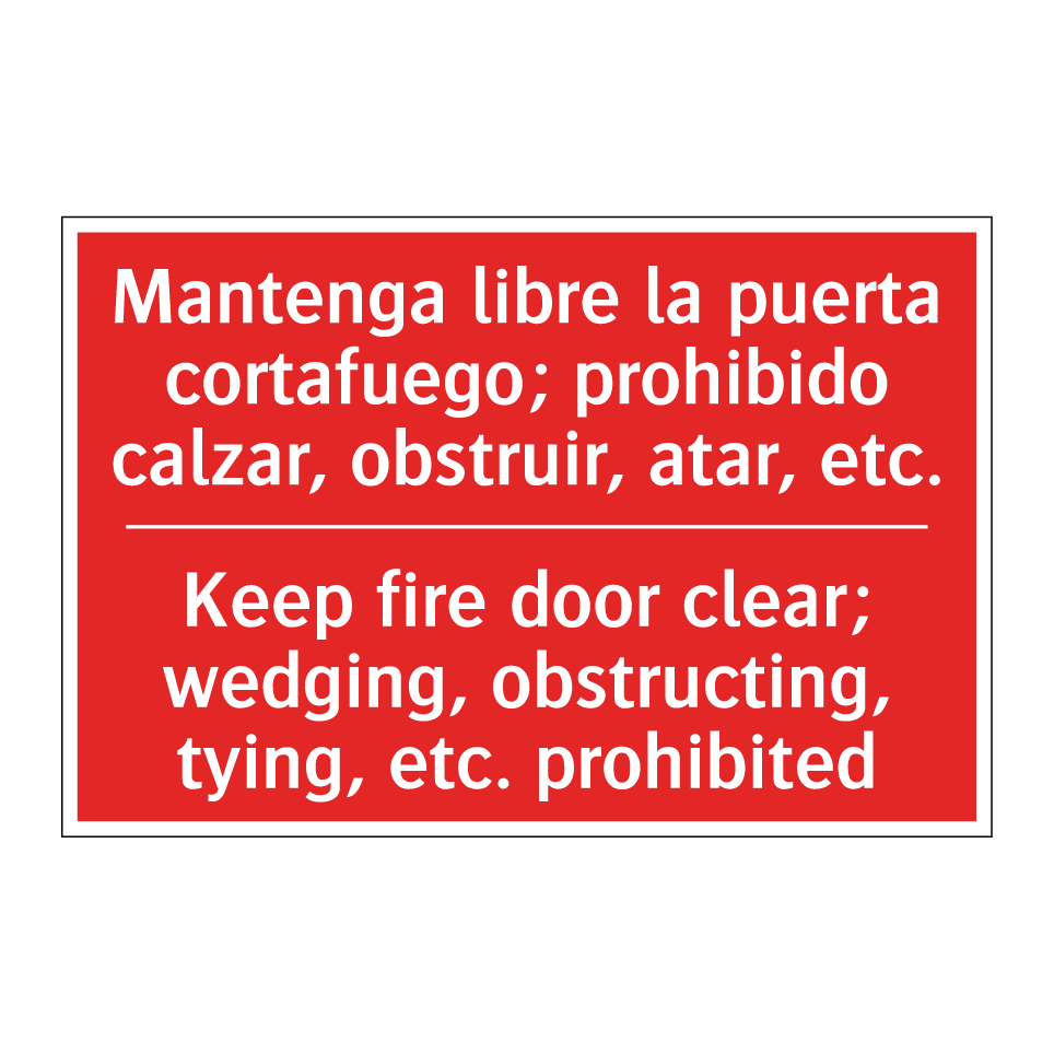 Mantenga libre la puerta /.../ - Keep fire door clear; /.../