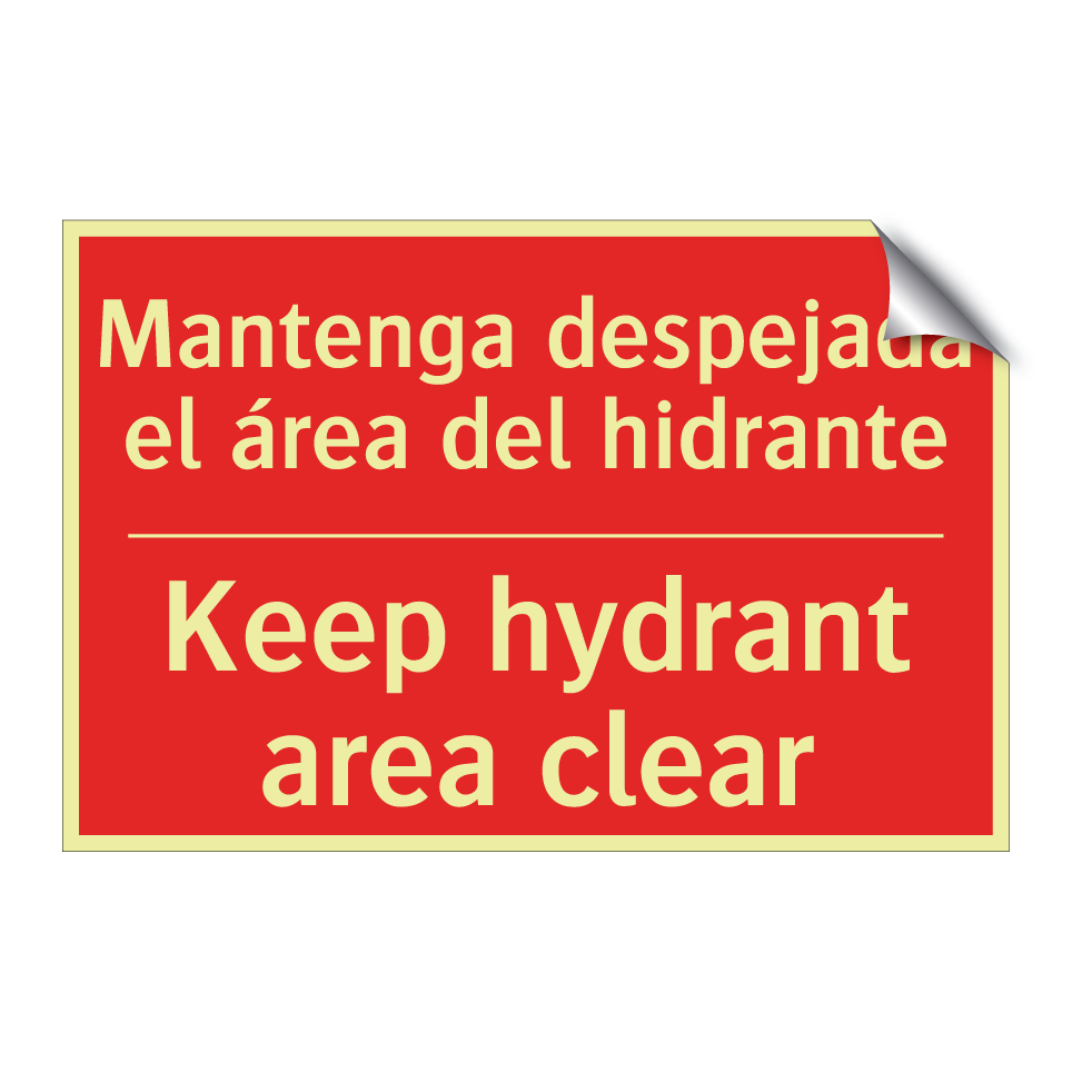 Mantenga despejada el área /.../ - Keep hydrant area clear