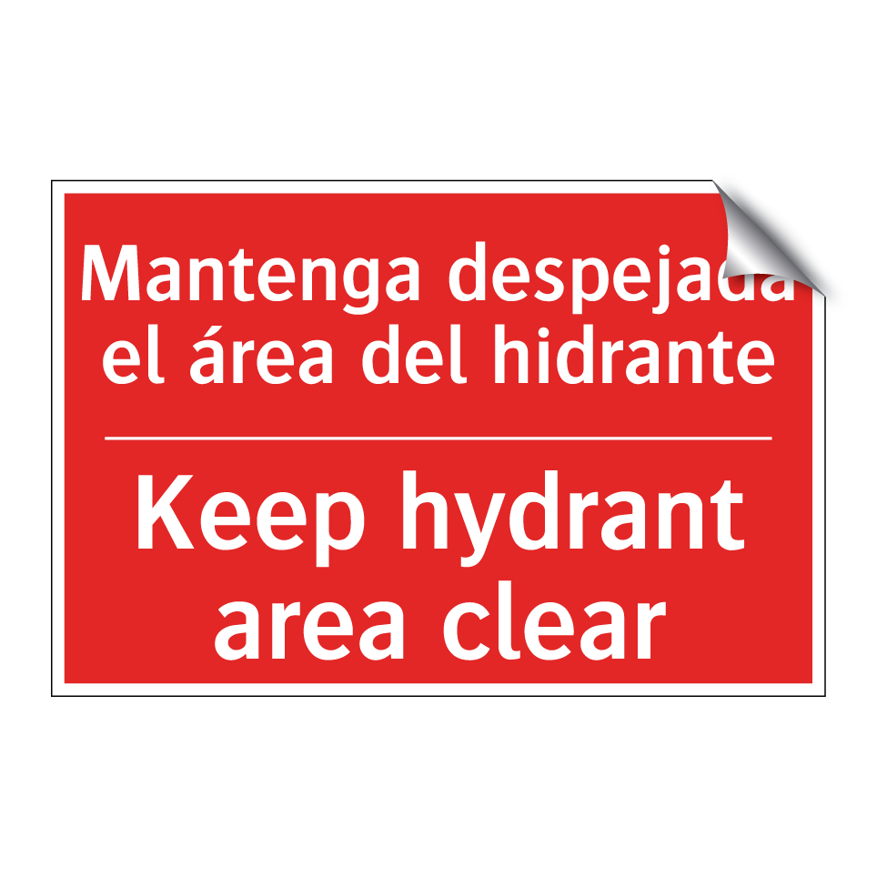Mantenga despejada el área /.../ - Keep hydrant area clear