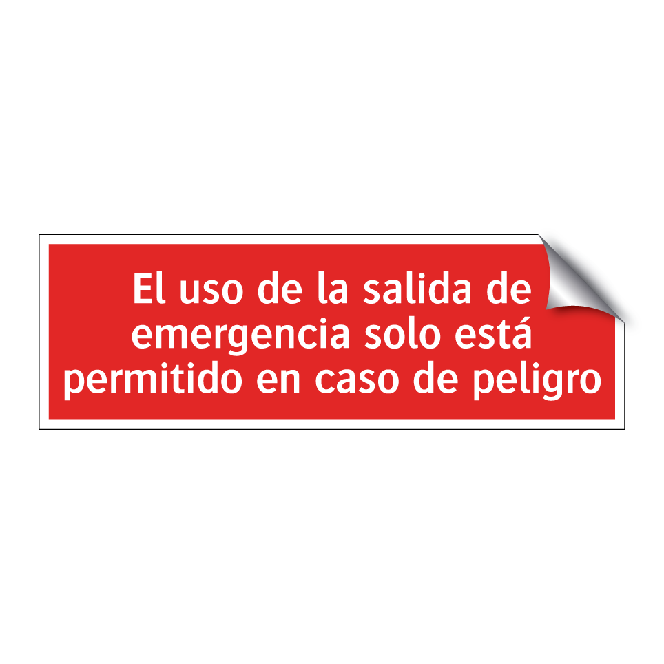El uso de la salida de emergencia solo está permitido en caso de peligro