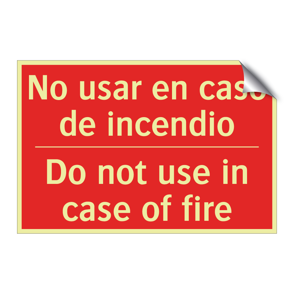 No usar en caso de incendio - Do not use in case of fire