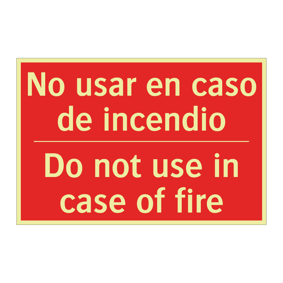 No usar en caso de incendio - Do not use in case of fire