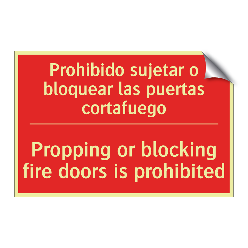 Prohibido sujetar o bloquear /.../ - Propping or blocking fire /.../