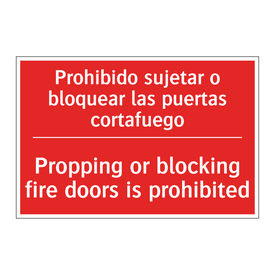 Prohibido sujetar o bloquear /.../ - Propping or blocking fire /.../
