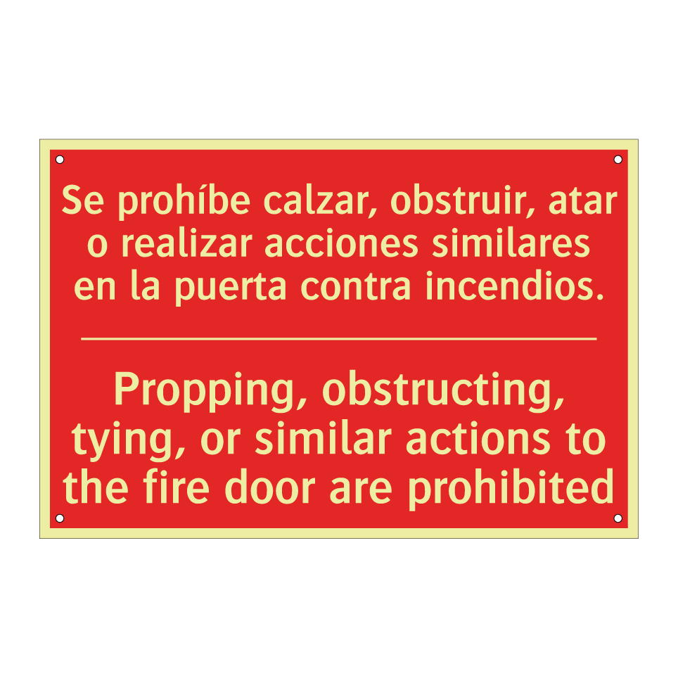 Se prohíbe calzar, obstruir, /.../ - Propping, obstructing, tying, /.../
