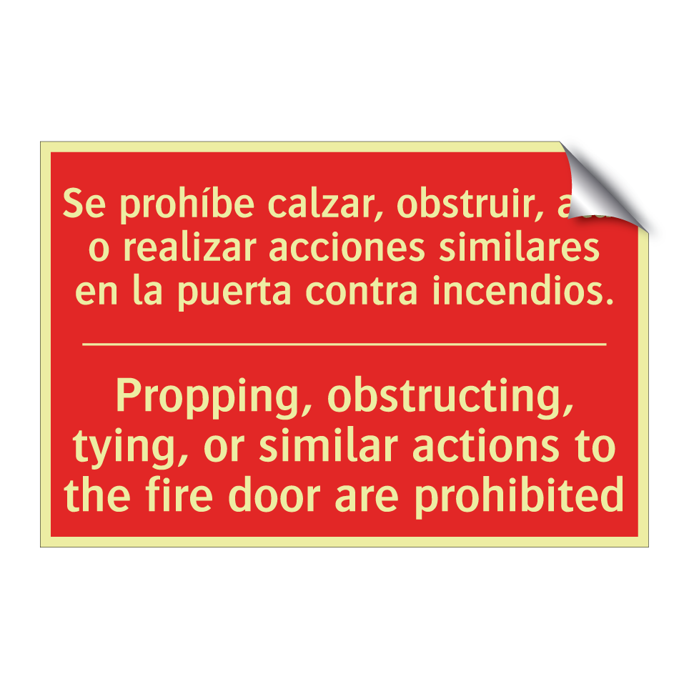 Se prohíbe calzar, obstruir, /.../ - Propping, obstructing, tying, /.../