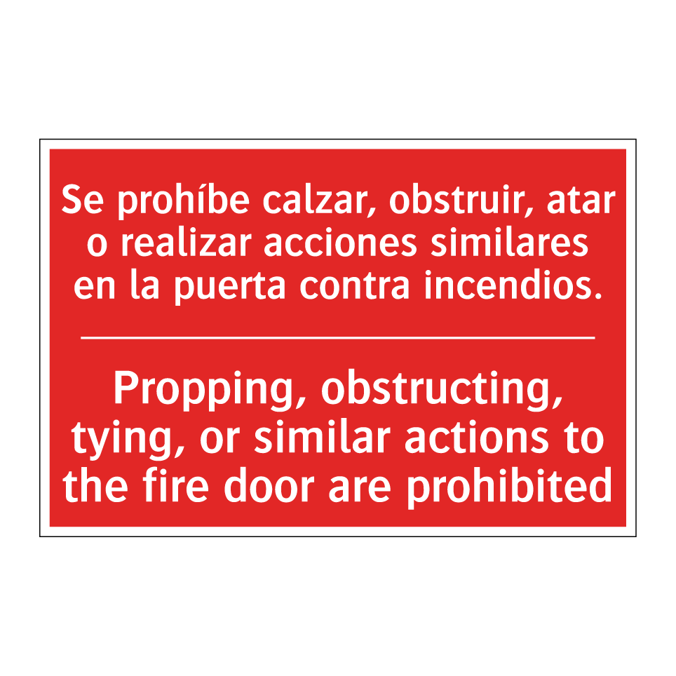Se prohíbe calzar, obstruir, /.../ - Propping, obstructing, tying, /.../