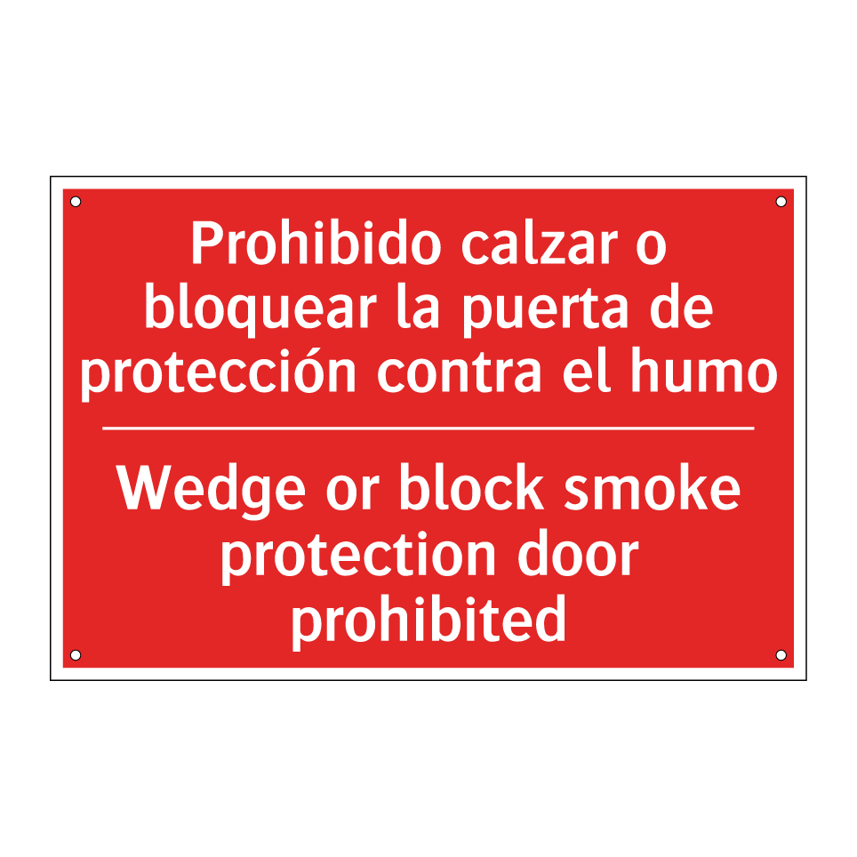 Prohibido calzar o bloquear /.../ - Wedge or block smoke /.../