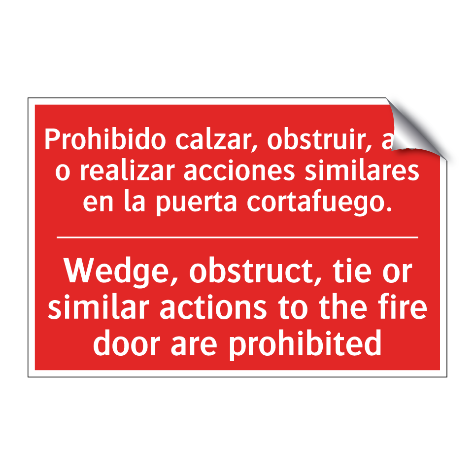 Prohibido calzar, obstruir, /.../ - Wedge, obstruct, tie or /.../