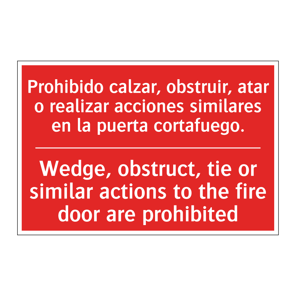 Prohibido calzar, obstruir, /.../ - Wedge, obstruct, tie or /.../