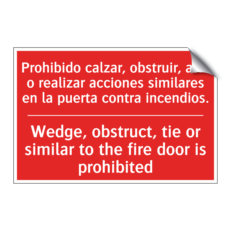Prohibido calzar, obstruir, /.../ - Wedge, obstruct, tie or /.../