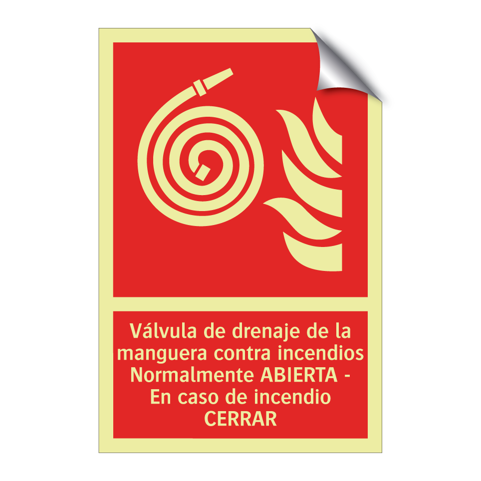Válvula de drenaje de la manguera contra incendios Normalmente ABIERTA - En caso de incendio CERRAR