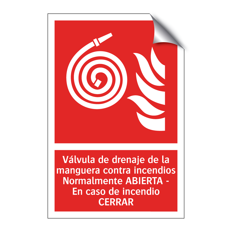 Válvula de drenaje de la manguera contra incendios Normalmente ABIERTA - En caso de incendio CERRAR