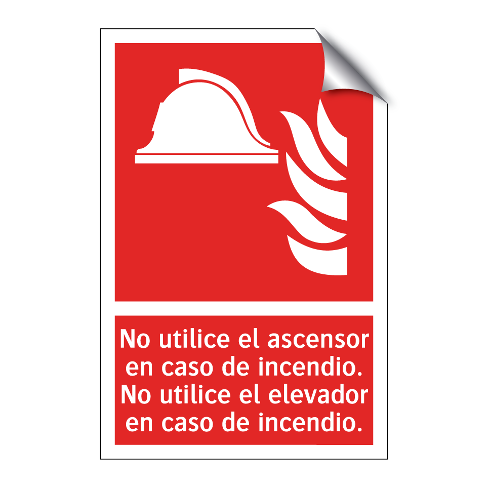 No utilice el ascensor en caso de incendio. No utilice el elevador en caso de incendio.