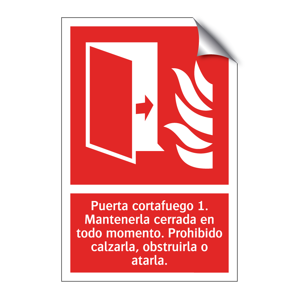 Puerta cortafuego 1. Mantenerla cerrada en todo momento. Prohibido calzarla, obstruirla o atarla.
