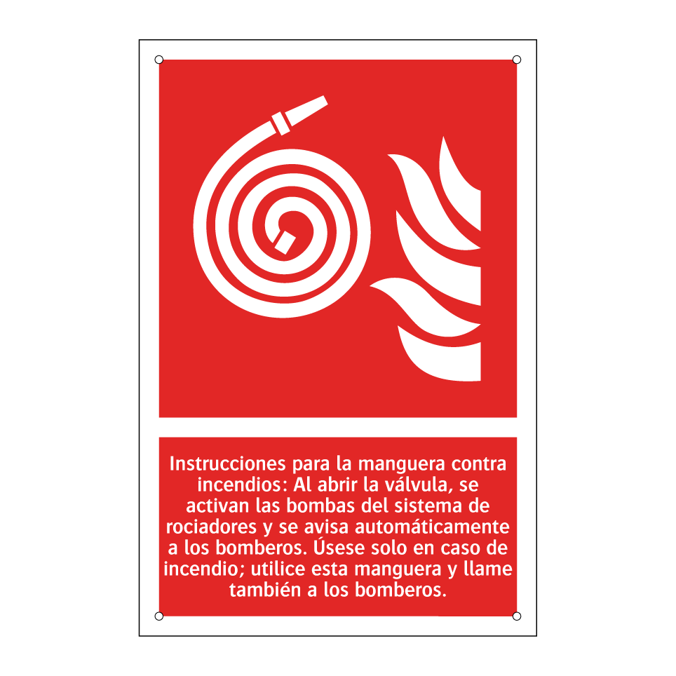 Instrucciones para la manguera contra incendios: Al abrir la válvula, se activan las bombas del sistema de rociadores y se avisa automáticamente a los bomberos. Úsese solo en caso de incendio; utilice esta manguera y llame también a los bomberos.