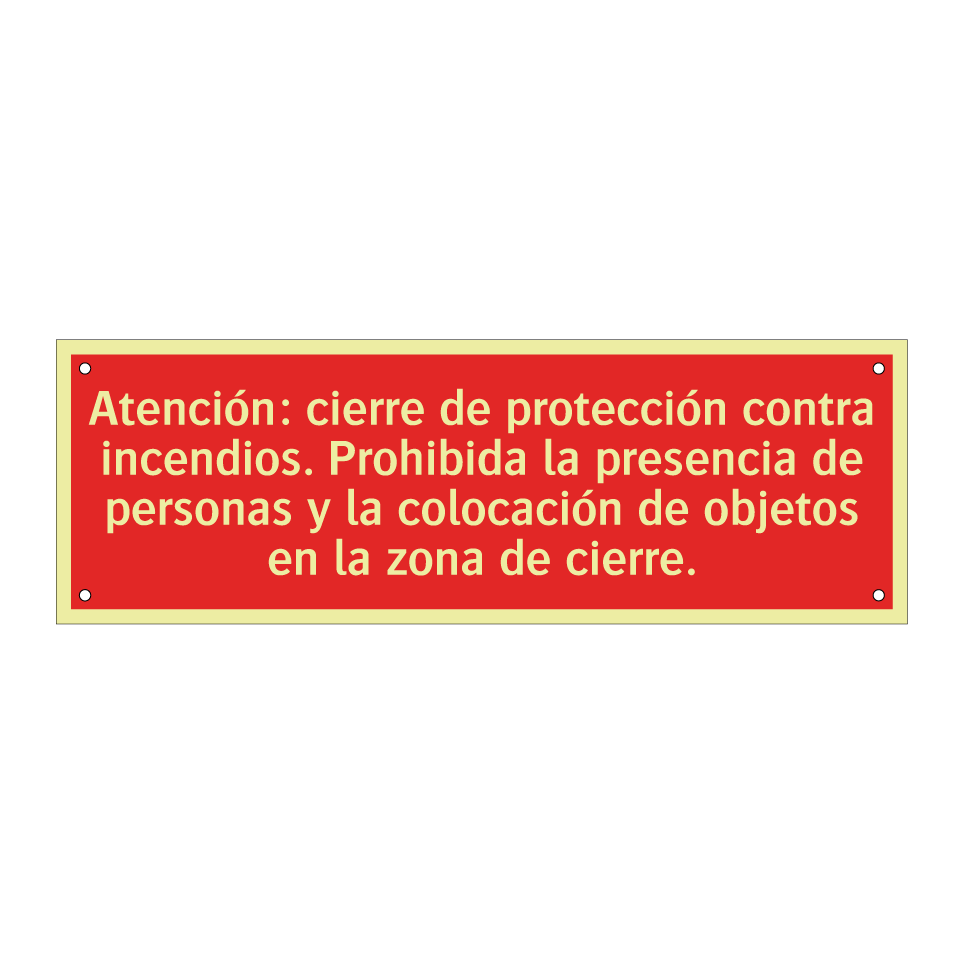 Atención: cierre de protección contra incendios. Prohibida la presencia de personas y la colocación de objetos en la zona de cierre.