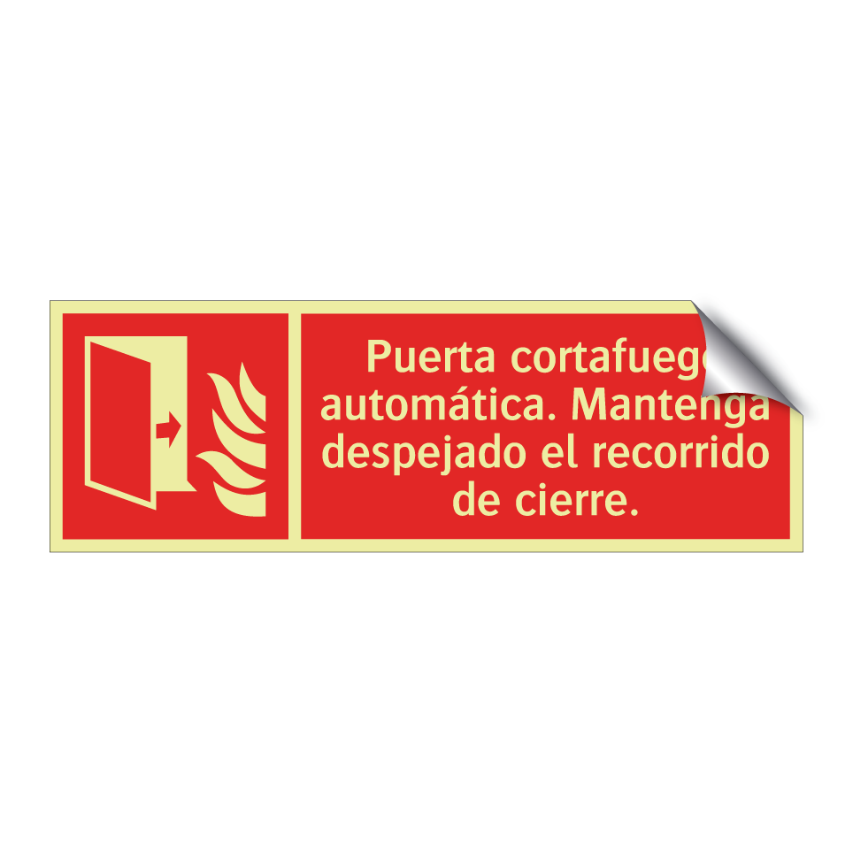 Puerta cortafuego automática. Mantenga despejado el recorrido de cierre.