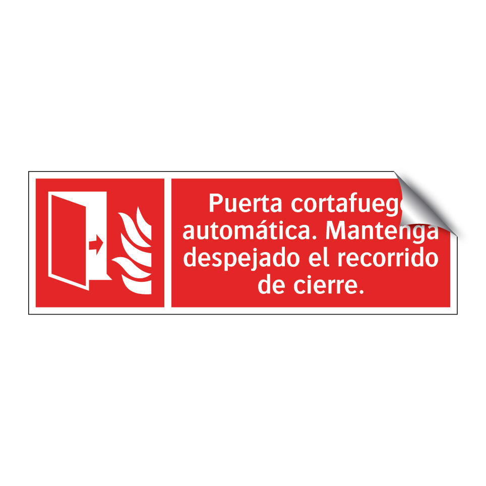 Puerta cortafuego automática. Mantenga despejado el recorrido de cierre.