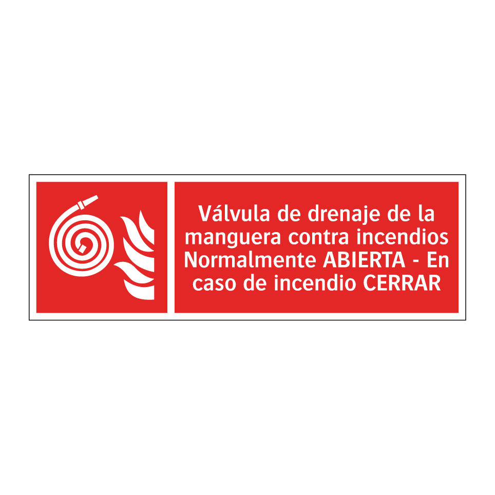 Válvula de drenaje de la manguera contra incendios Normalmente ABIERTA - En caso de incendio CERRAR