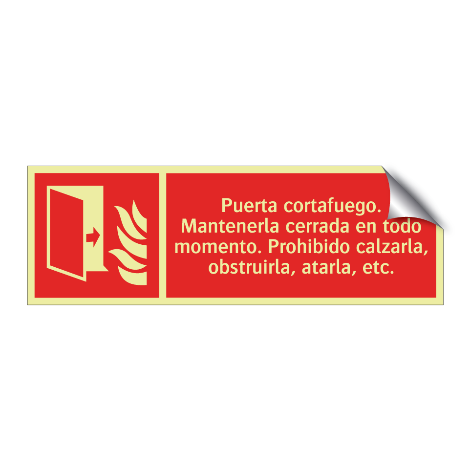 Puerta cortafuego. Mantenerla cerrada en todo momento. Prohibido calzarla, obstruirla, atarla, etc.