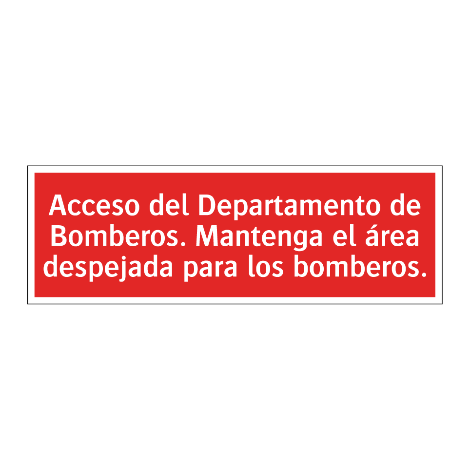 Acceso del Departamento de Bomberos. Mantenga el área despejada para los bomberos.