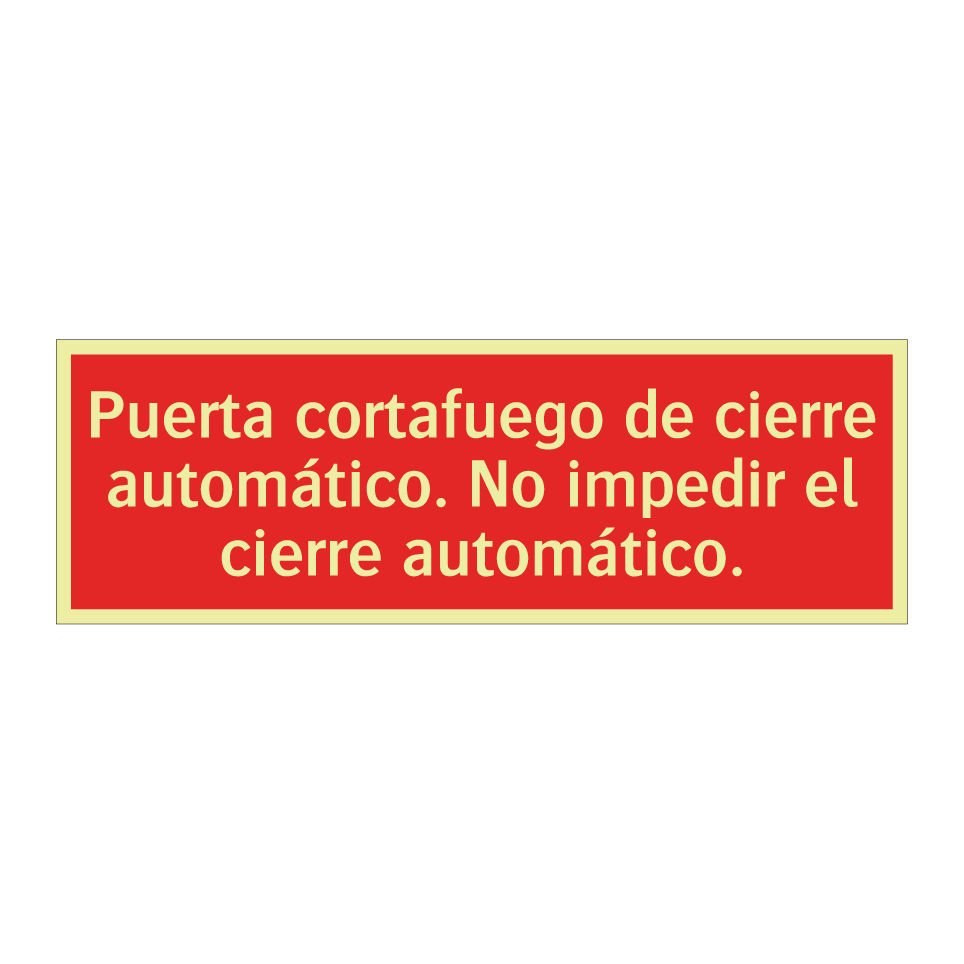 Puerta cortafuego de cierre automático. No impedir el cierre automático.