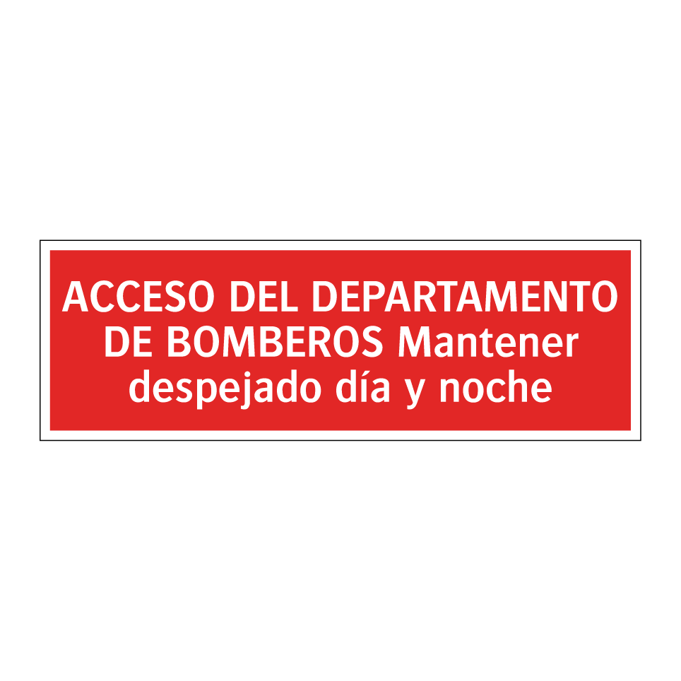 ACCESO DEL DEPARTAMENTO DE BOMBEROS Mantener despejado día y noche