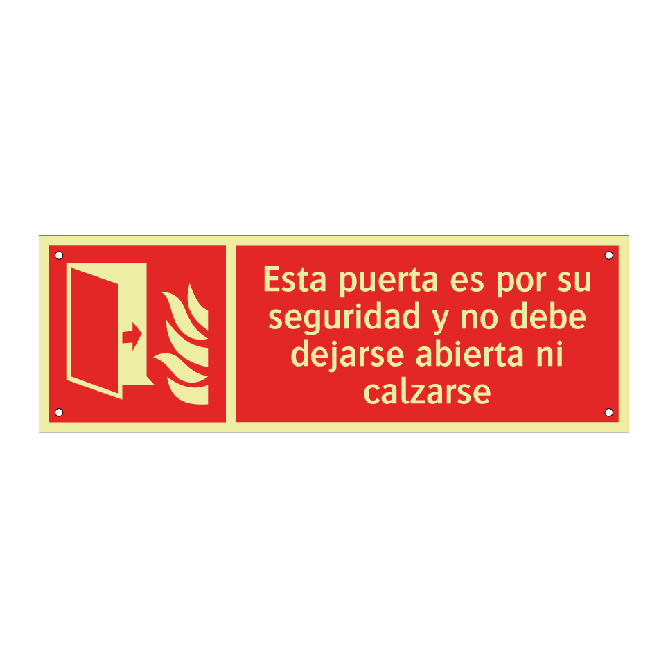 Esta puerta es por su seguridad y no debe dejarse abierta ni calzarse