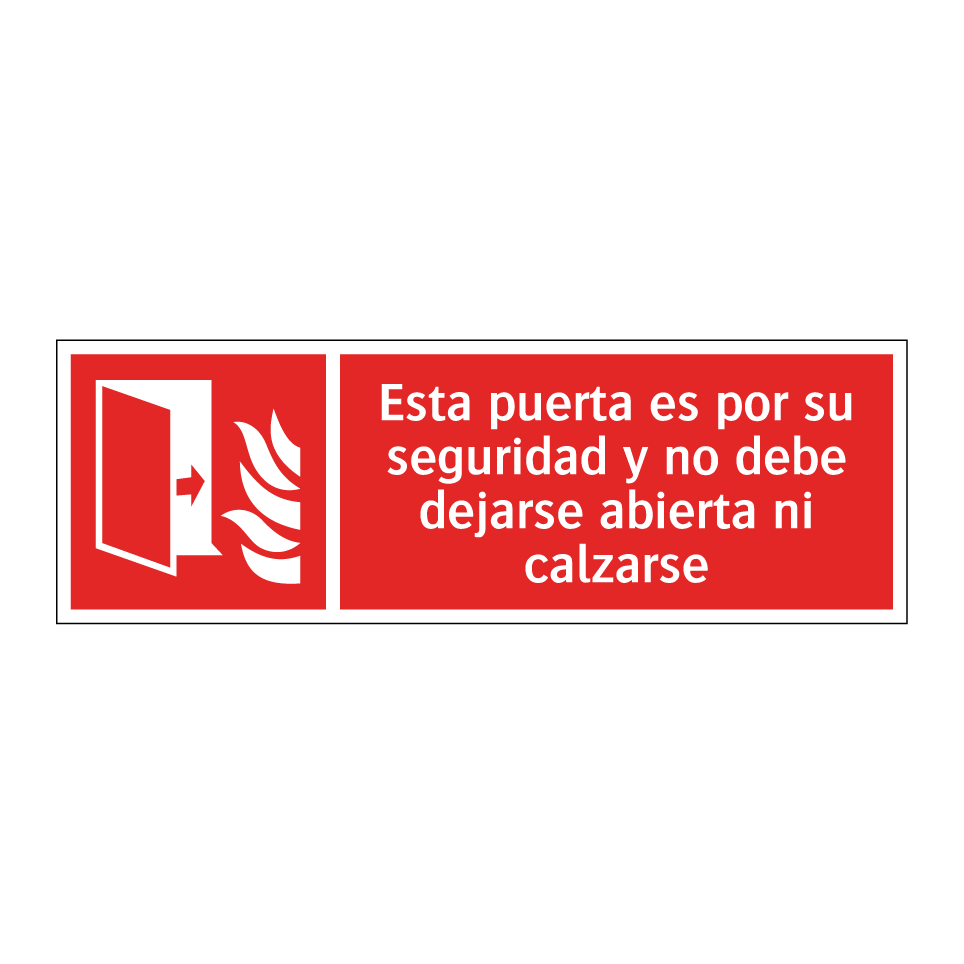 Esta puerta es por su seguridad y no debe dejarse abierta ni calzarse