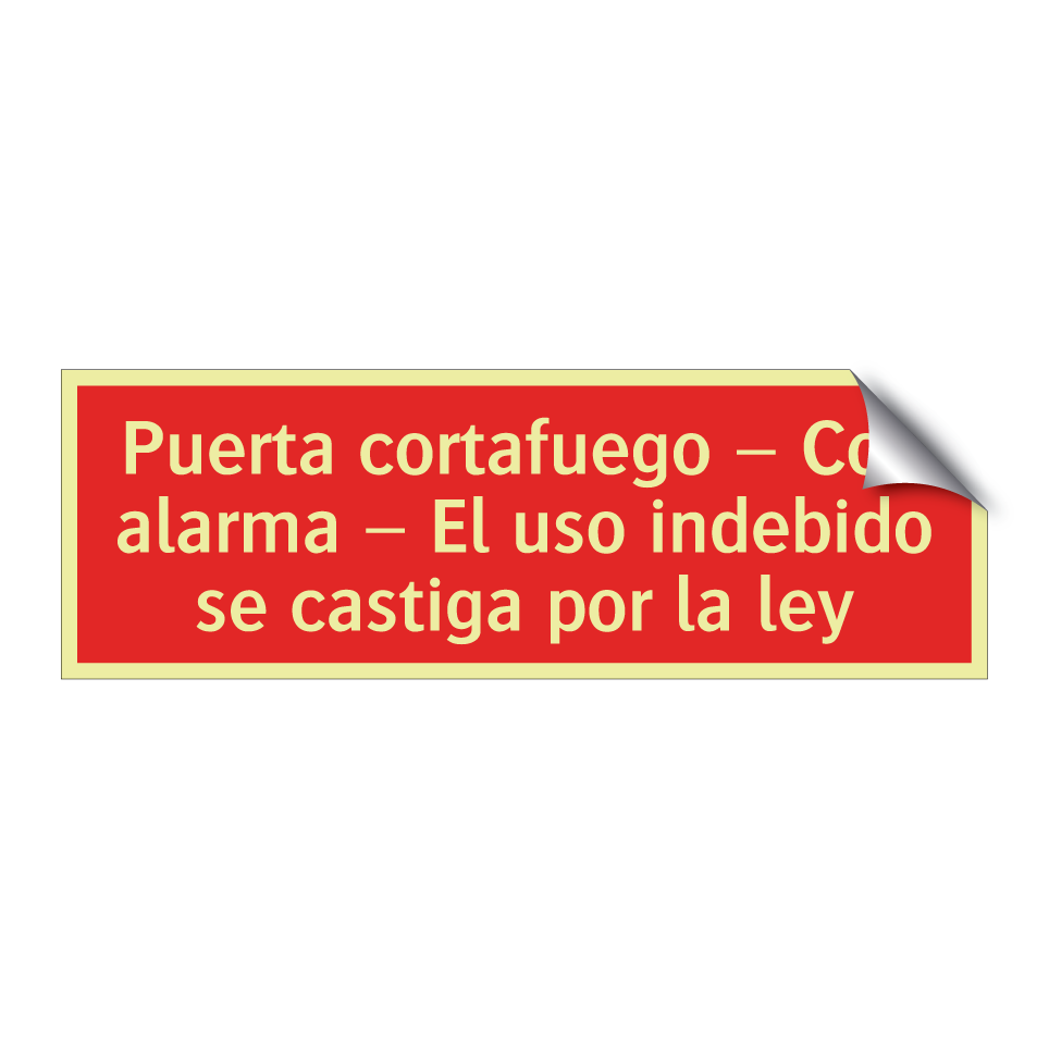 Puerta cortafuego – Con alarma – El uso indebido se castiga por la ley