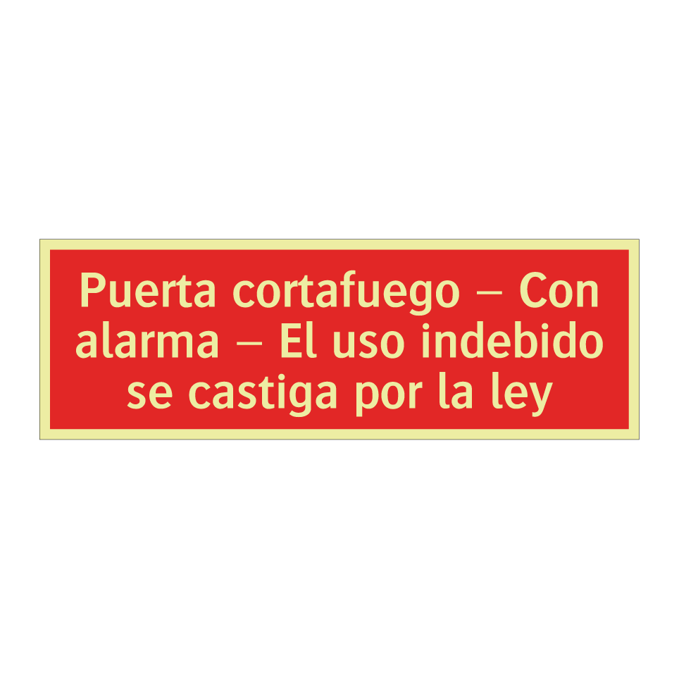 Puerta cortafuego – Con alarma – El uso indebido se castiga por la ley