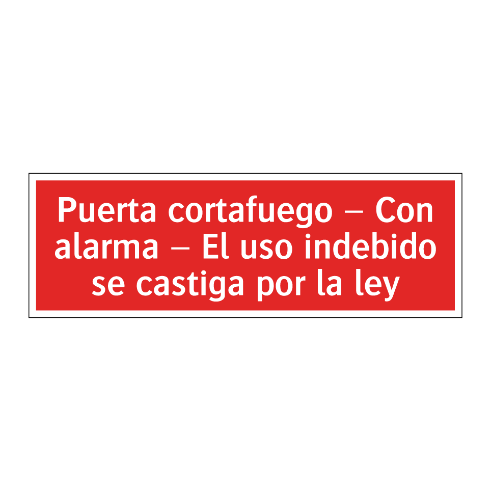 Puerta cortafuego – Con alarma – El uso indebido se castiga por la ley