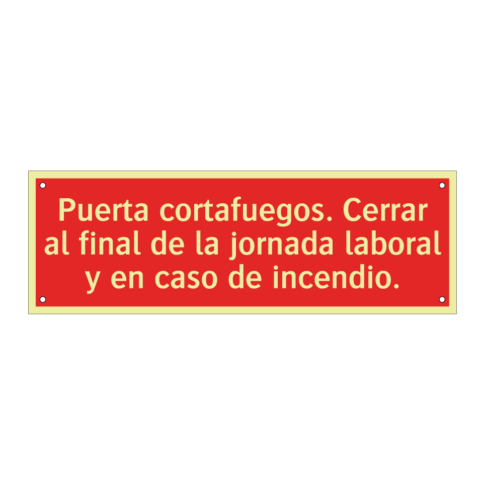 Puerta cortafuegos. Cerrar al final de la jornada laboral y en caso de incendio.